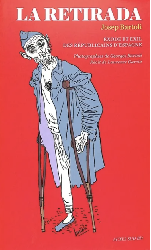 Couverture du livre La Retirada, illustrée par un dessin de Josep Bartoli.